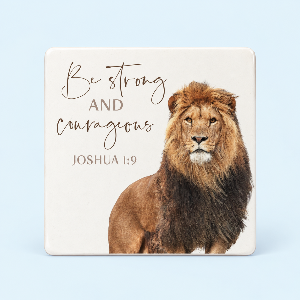 Be Strong and Courageous Coaster 1 pk of 6 – Joshua 1:9