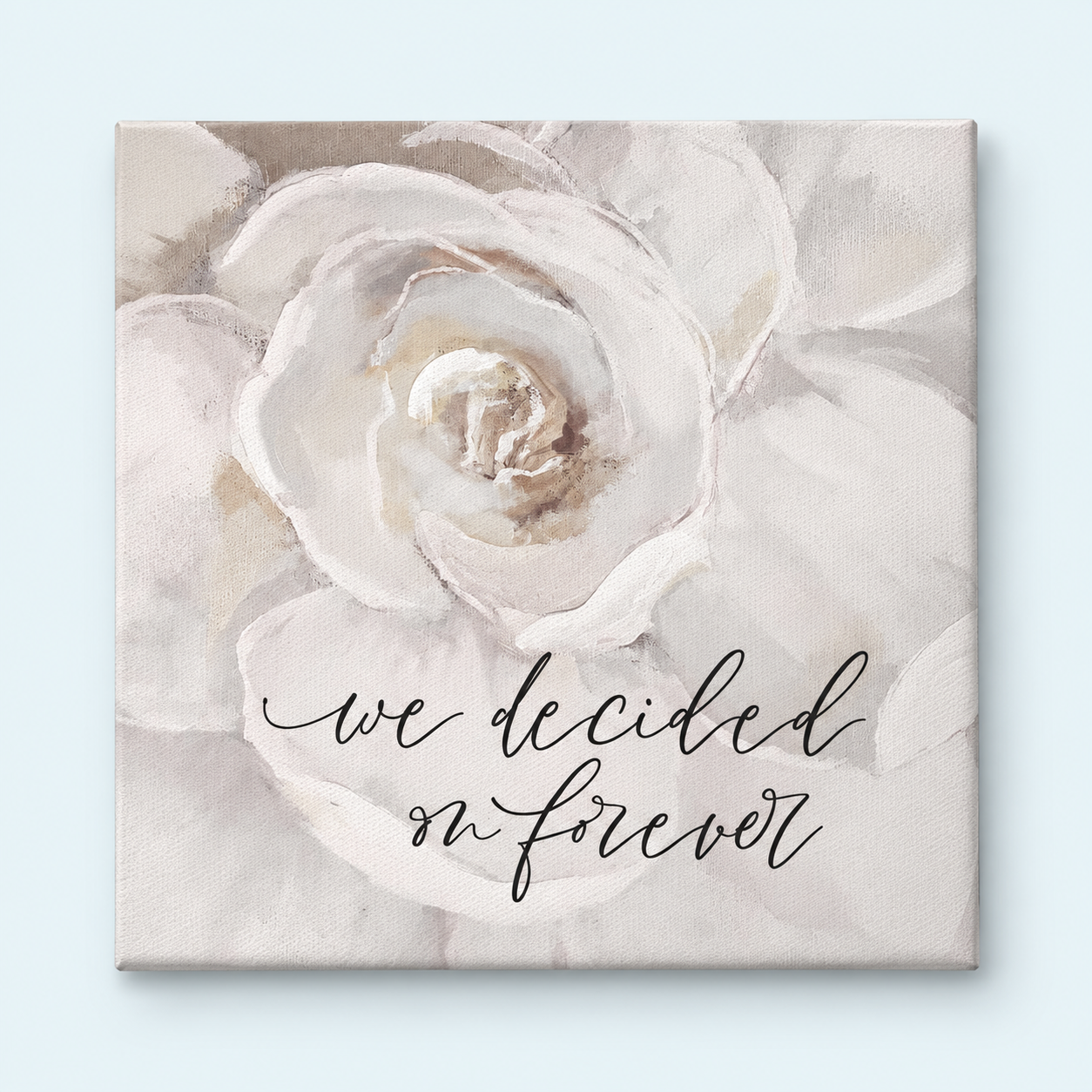 We Decided on Forever Canvas – 19.75 × 19.75 in.